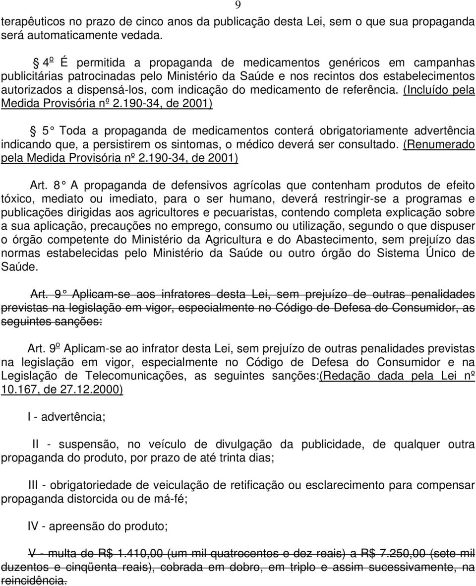 do medicamento de referência. (Incluído pela Medida Provisória nº 2.