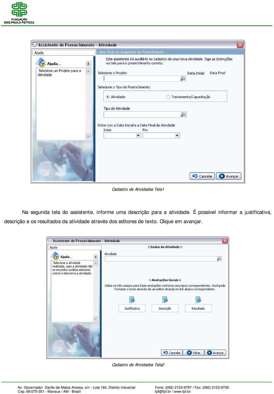 É possível informar a justificativa, descrição e os resultados