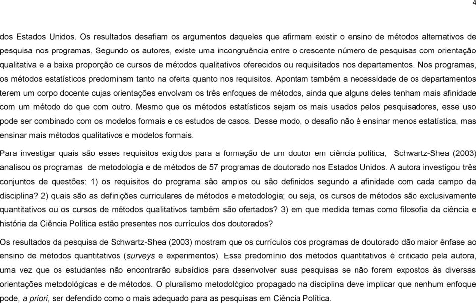 departamentos. Nos programas, os métodos estatísticos predominam tanto na oferta quanto nos requisitos.