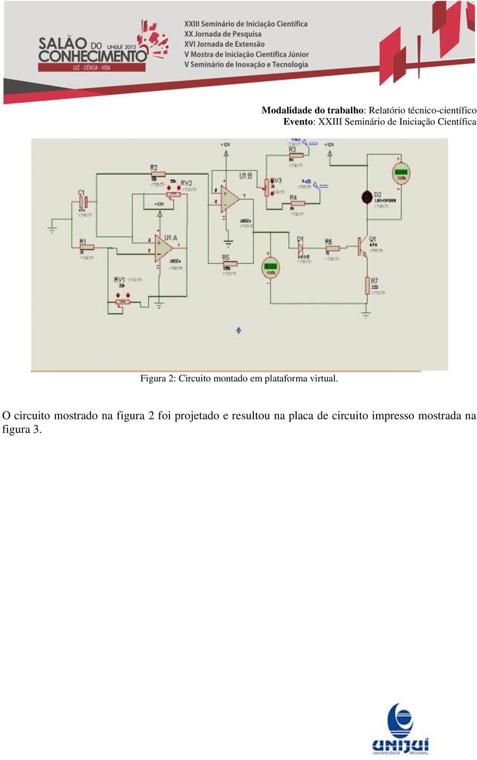 O circuito mostrado na figura 2 foi
