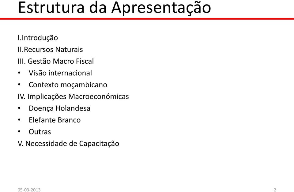 Gestão Macro Fiscal Visão internacional Contexto