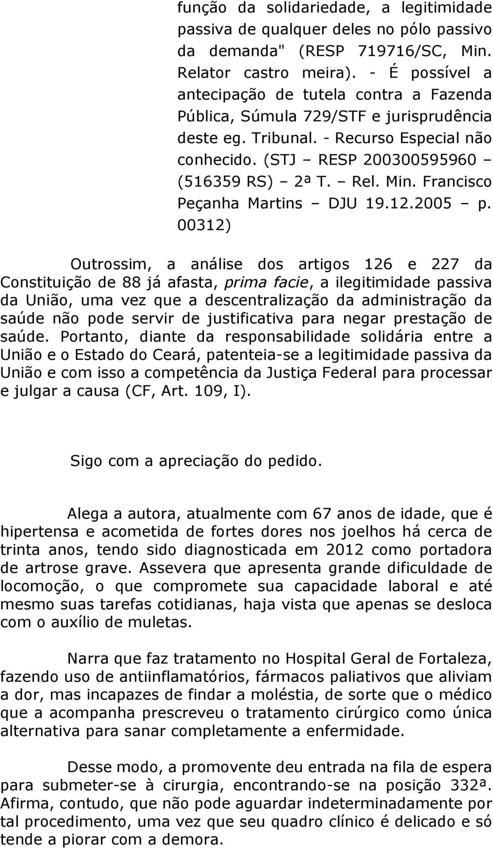 Francisco Peçanha Martins DJU 19.12.2005 p.