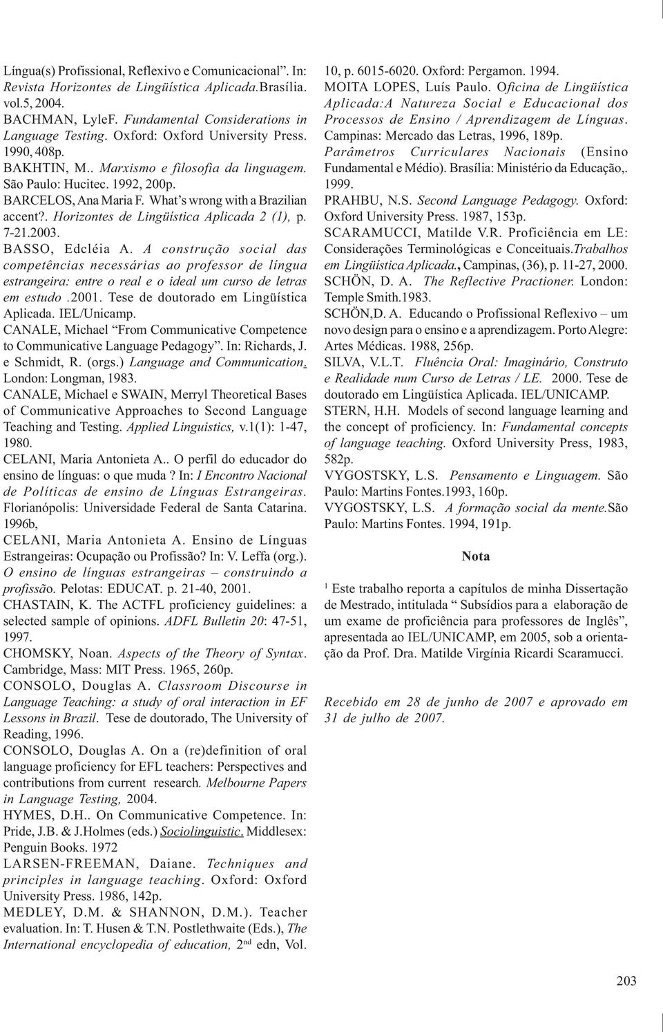 . Horizontes de Lingüística Aplicada 2 (1), p. 7-21.2003. BASSO, Edcléia A.