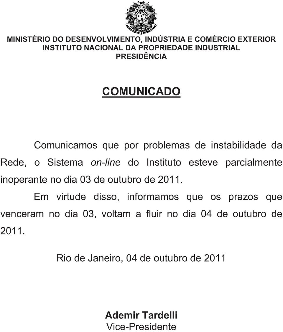 esteve parcialmente inoperante no dia 03 de outubro de 2011.