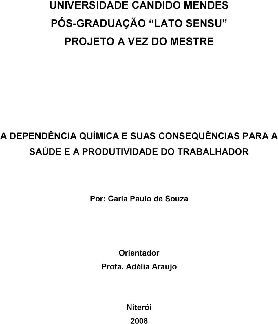 CONSEQUÊNCIAS PARA A SAÚDE E A PRODUTIVIDADE DO