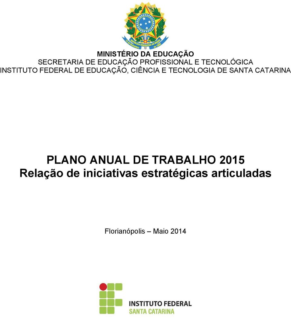 TECNOLOGIA DE SANTA CATARINA PLANO ANUAL DE TRABALHO 2015