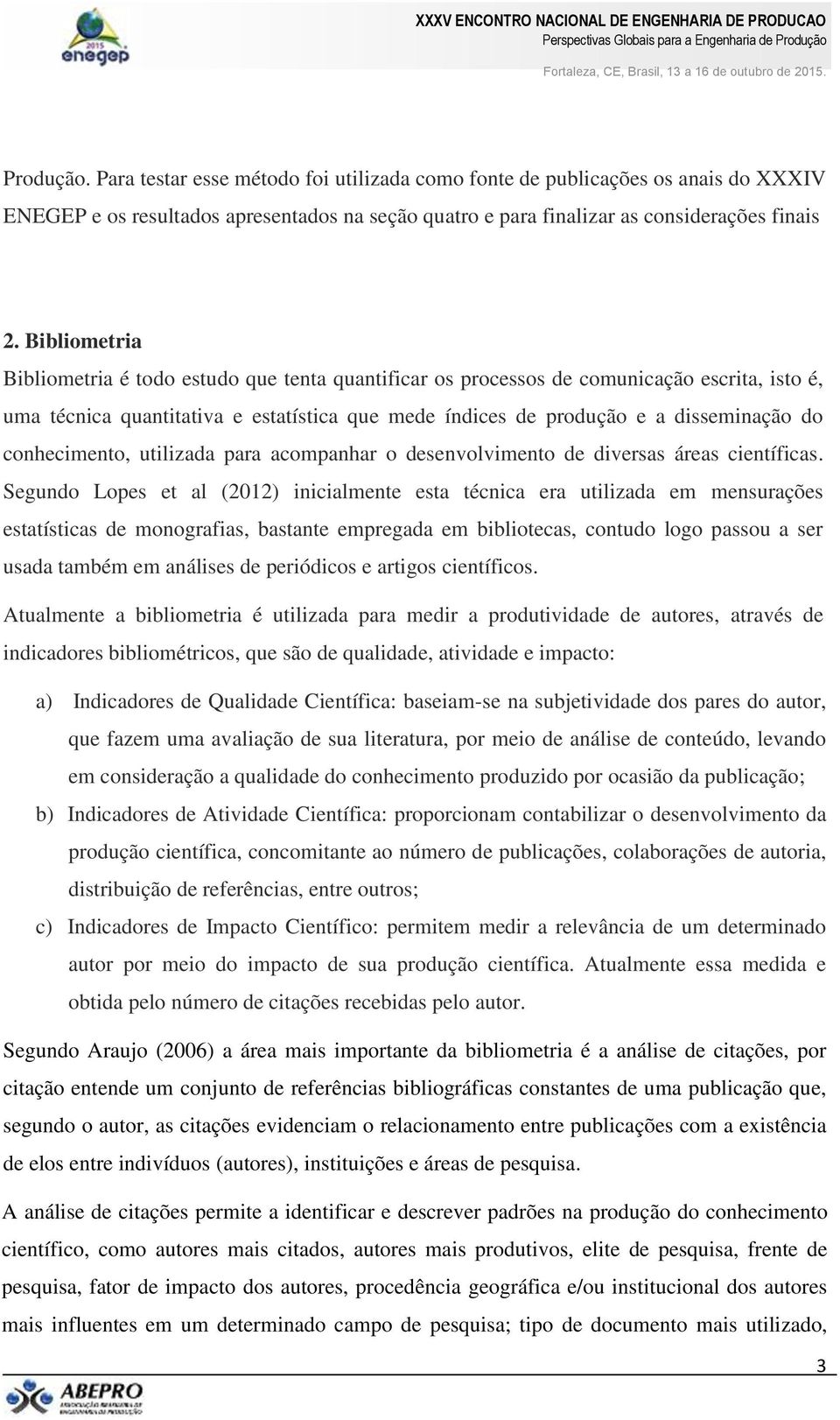 conhecimento, utilizada para acompanhar o desenvolvimento de diversas áreas científicas.