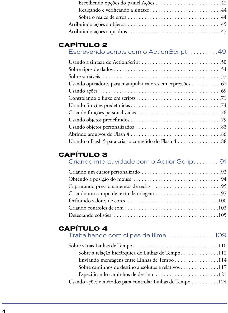 ............................50 Sobre tipos de dados.......................................54 Sobre variáveis............................................57 Usando operadores para manipular valores em expressões.