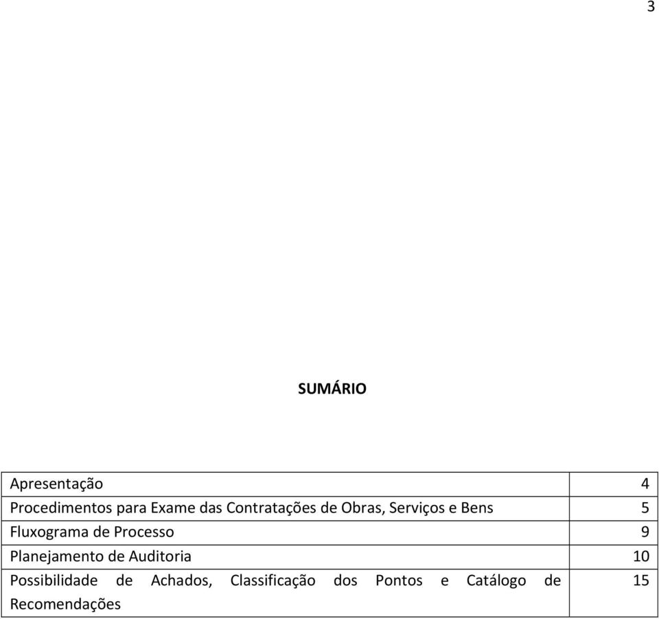 Processo 9 Planejamento de Auditoria 10 Possibilidade de