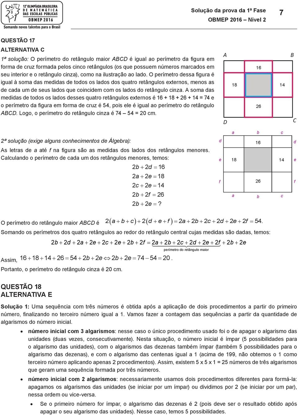 Cm em duas caias cnsecutivas aparecem 3 e 7 blas, cncluíms Sluçã da s prva cnteúds da 1ª das Fase caias frmam a sequência 7, 5, 9, 1, 3, 7, 5, 9, 1, 3.