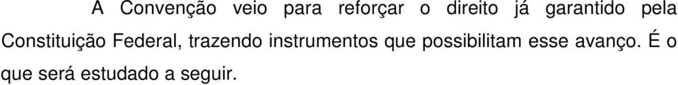 trazendo instrumentos que possibilitam