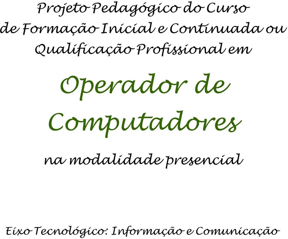 Profissional em Operador de Computadores na