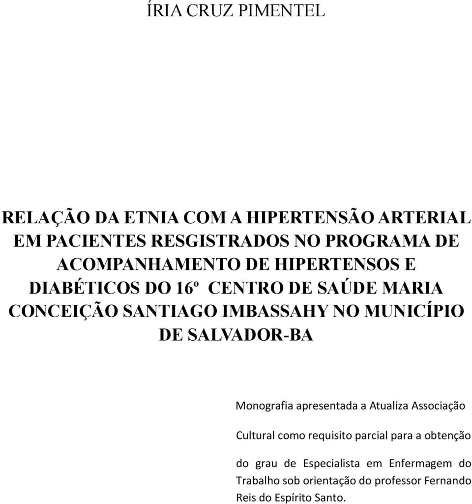 MUNICÍPIO DE SALVADOR-BA Monografia apresentada a Atualiza Associação Cultural como requisito parcial para a