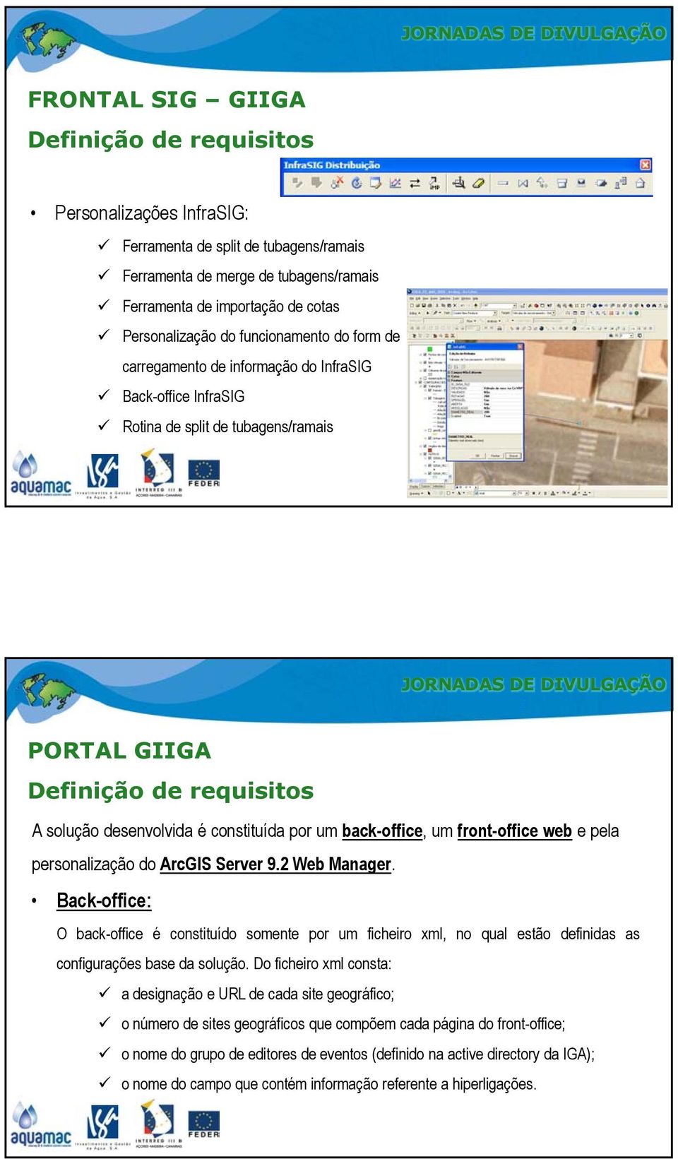 um back-office, um front-office ffi web epela personalização do ArcGIS Server 9.2 Web Manager.