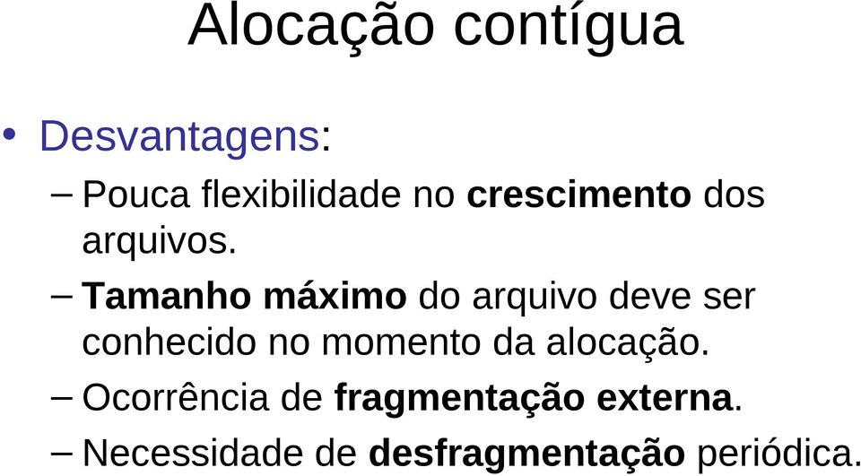 Tamanho máximo do arquivo deve ser conhecido no momento