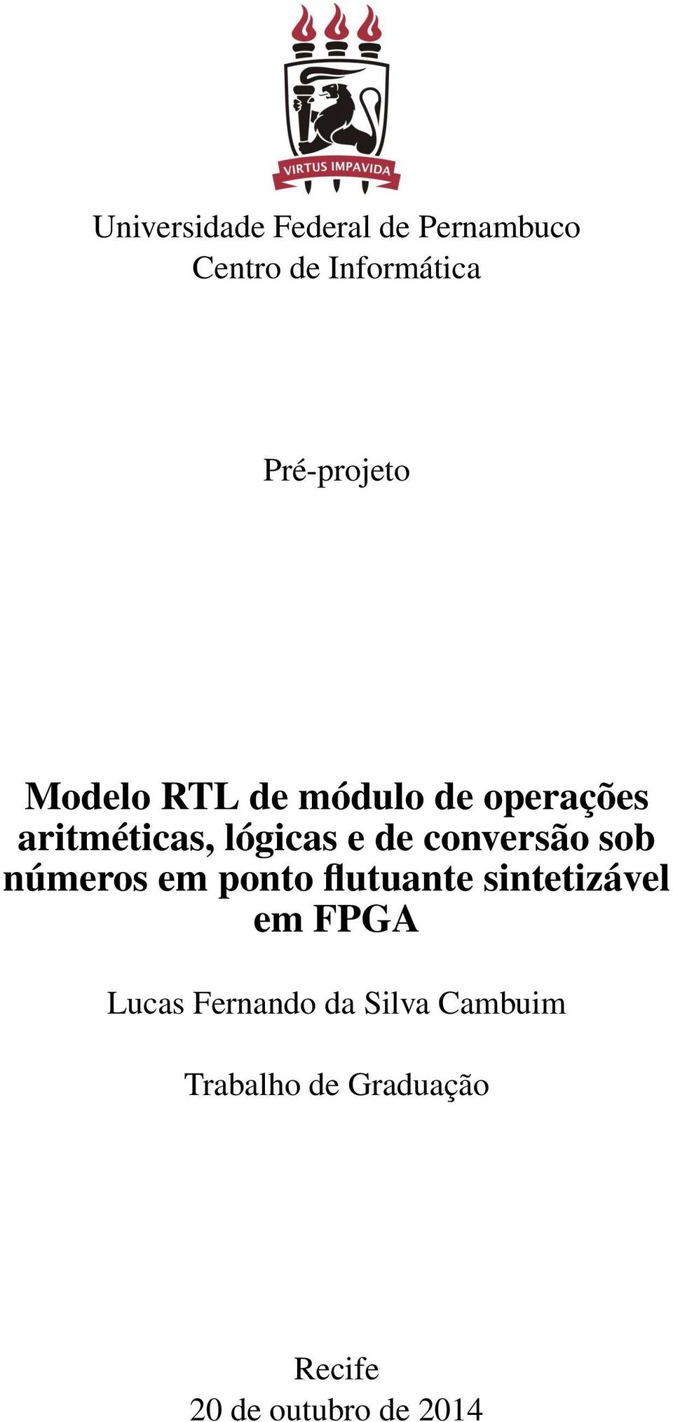 conversão sob números em ponto flutuante sintetizável em FPGA Lucas