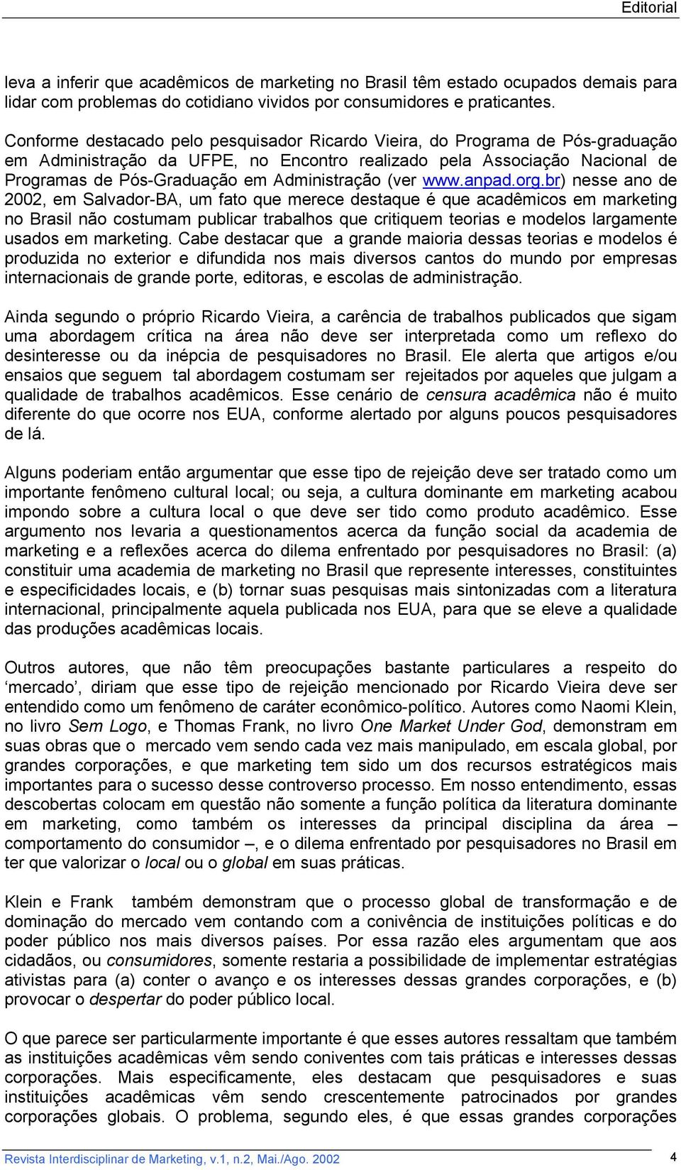 Administração (ver www.anpad.org.