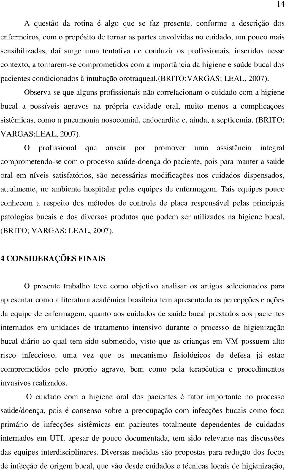 (brito;vargas; LEAL, 2007).