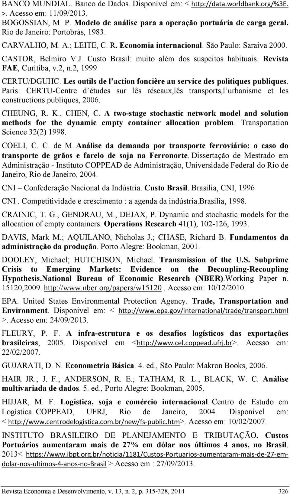 Revista FAE, Curitiba, v.2, n.2, 1999 CERTU/DGUHC. Les outils de l action foncière au service des politiques publiques.