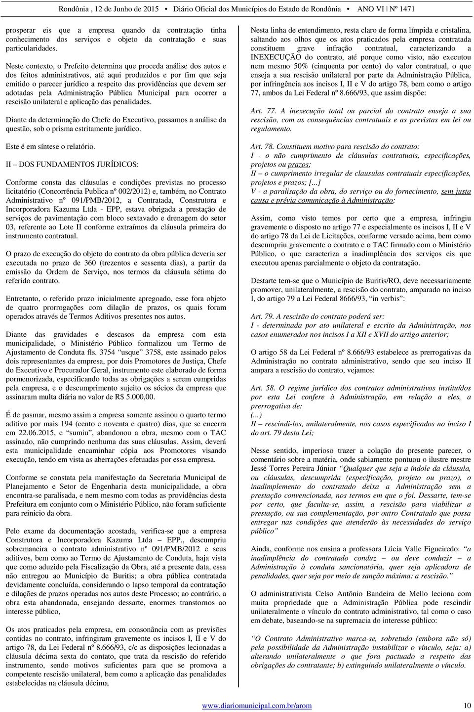 devem ser adotadas pela Administração Pública Municipal para ocorrer a rescisão unilateral e aplicação das penalidades.