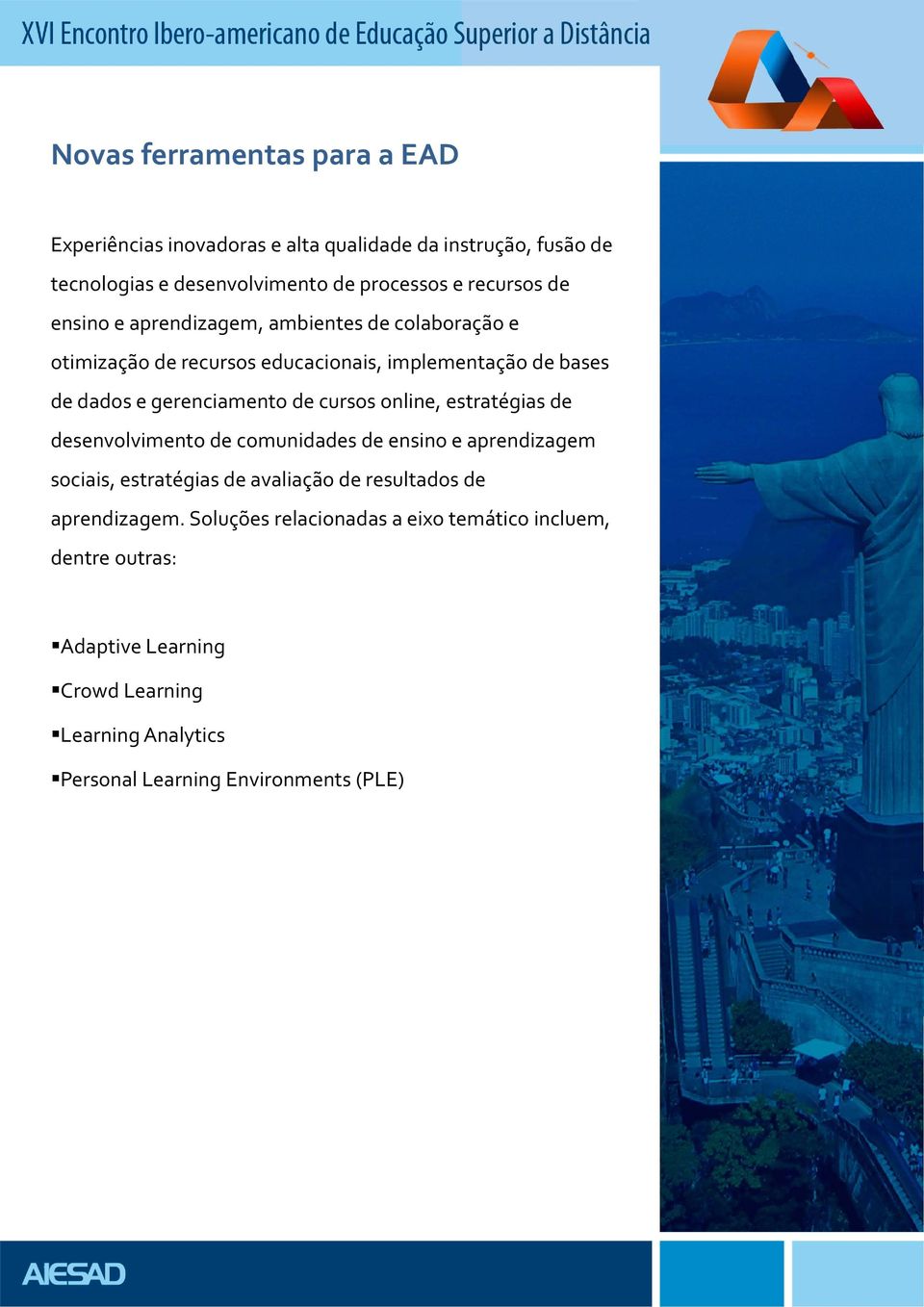 online, estratégias de desenvolvimento de comunidades d de ensino e aprendizagem sociais, estratégias de avaliação de resultados de aprendizagem.