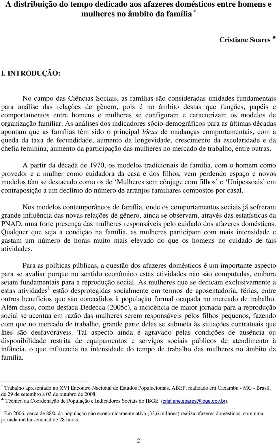 homens e mulheres se configuram e caracterizam os modelos de organização familiar.