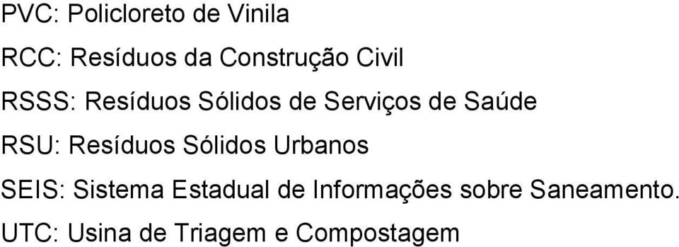 Resíduos Sólidos Urbanos SEIS: Sistema Estadual de