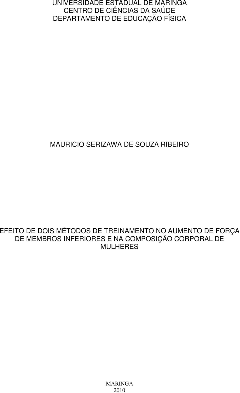 RIBEIRO EFEITO DE DOIS MÉTODOS DE TREINAMENTO NO AUMENTO DE