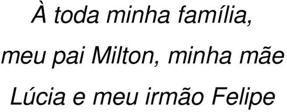 Milton, minha mãe