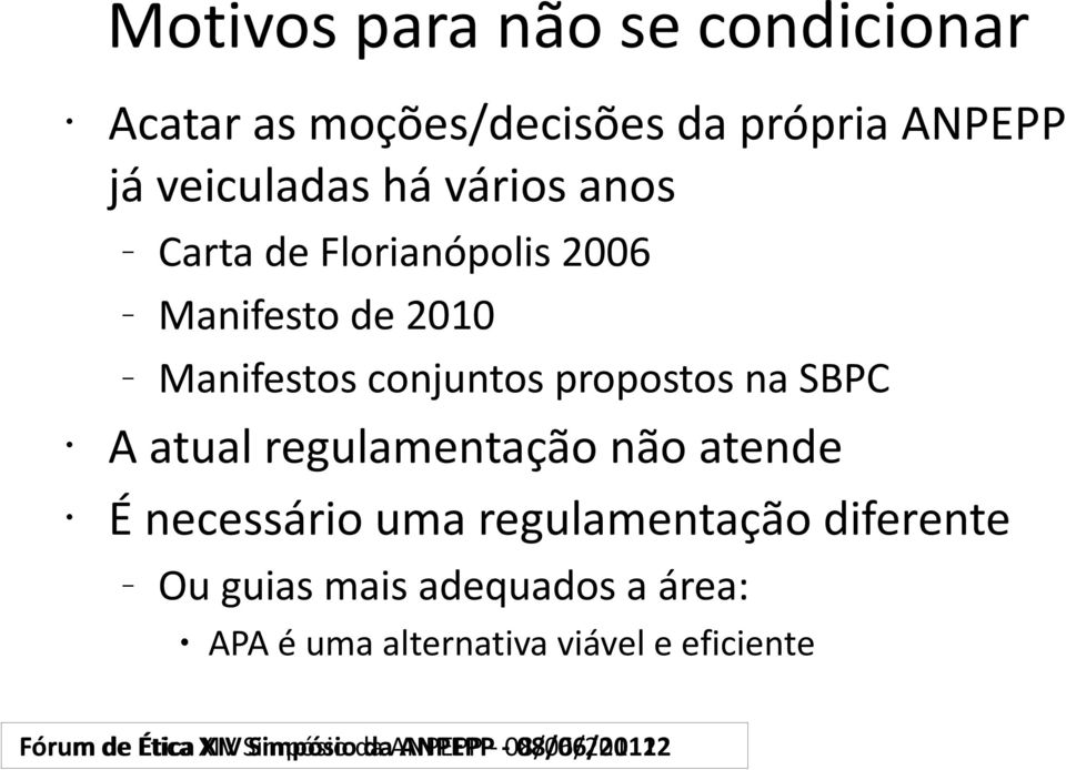 conjuntos propostos na SBPC A atual regulamentação não atende É necessário uma