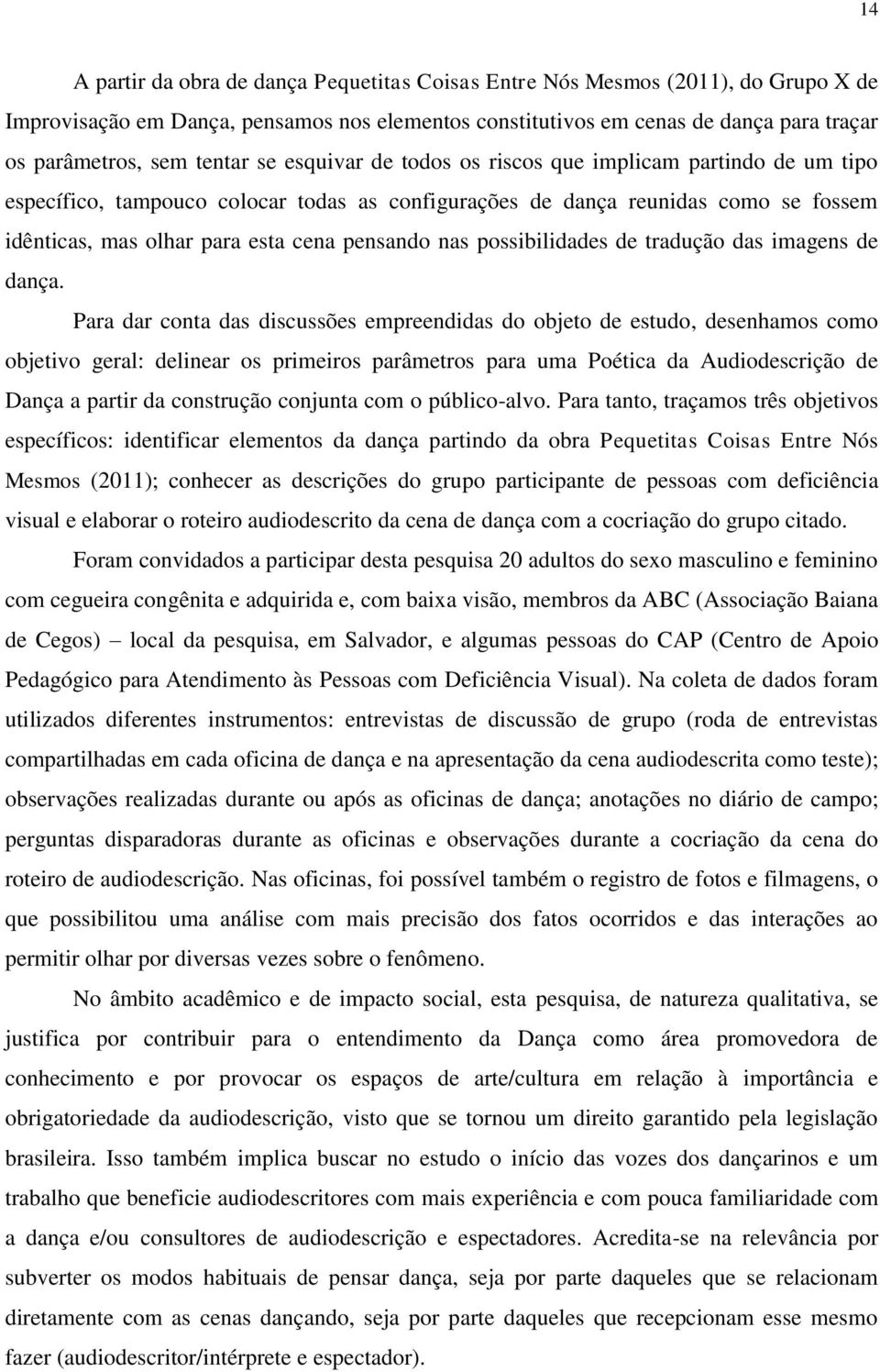 pensando nas possibilidades de tradução das imagens de dança.