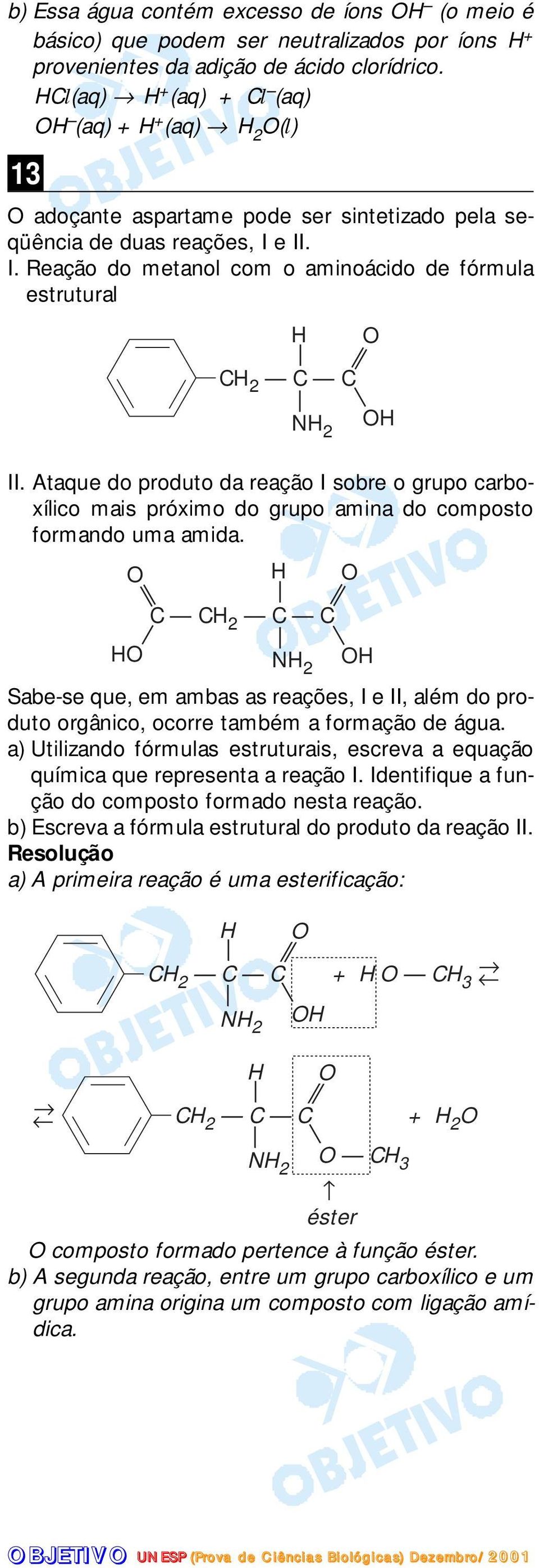 Ataque do produto da reação I sobre o grupo carboxílico mais próximo do grupo amina do composto formando uma amida.