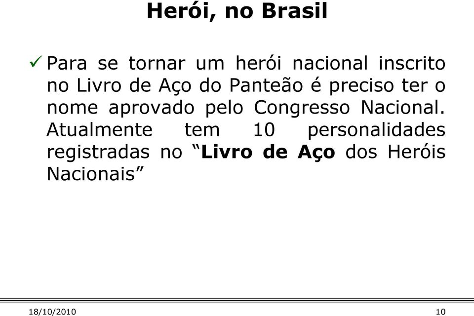 pelo Congresso Nacional.