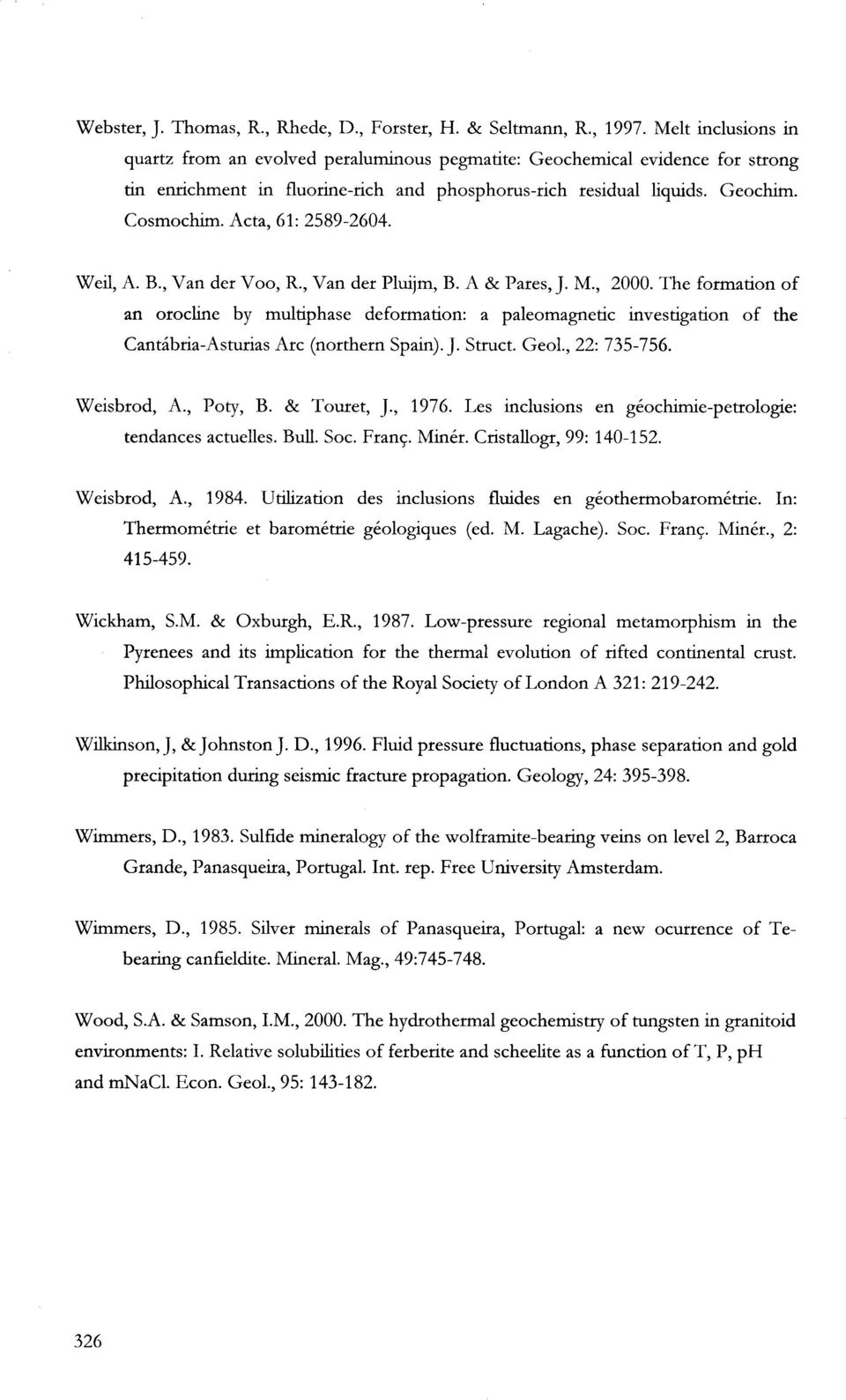 Acta, 61: 2589-2604. Weil, A. B., Van der Voo, R, Van der Pluijm, B. A & Pares, J. M., 2000.