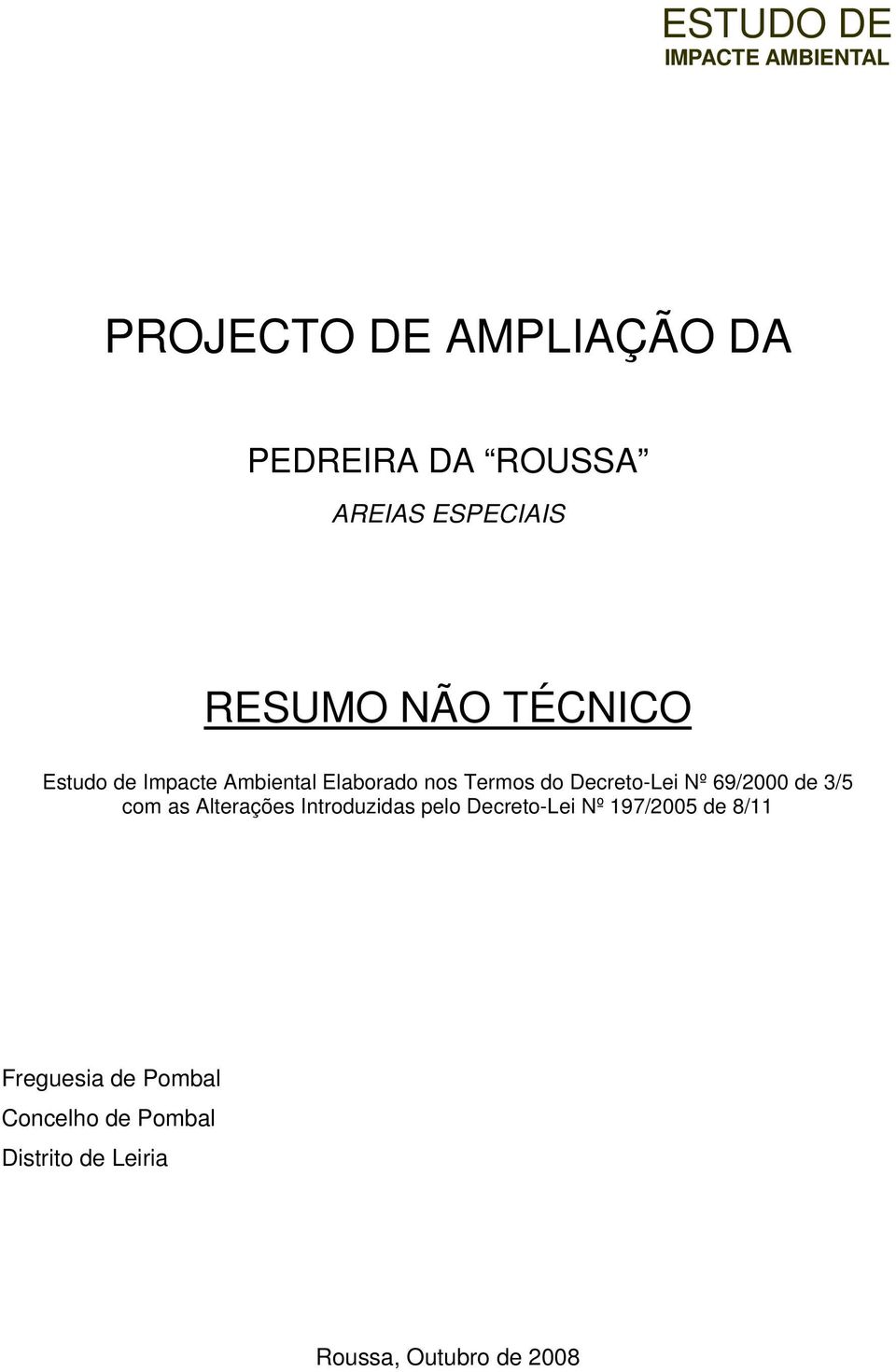 69/2000 de 3/5 com as Alterações Introduzidas pelo Decreto-Lei Nº 97/2005 de