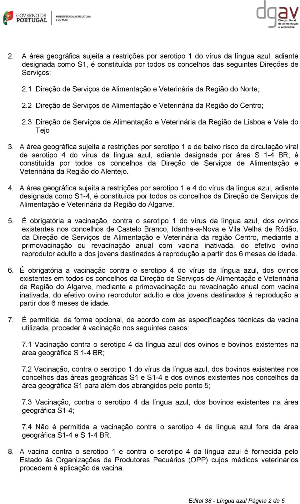 3 Direção de Serviços de Alimentação e Veterinária da Região de Lisboa e Vale do Tejo 3.