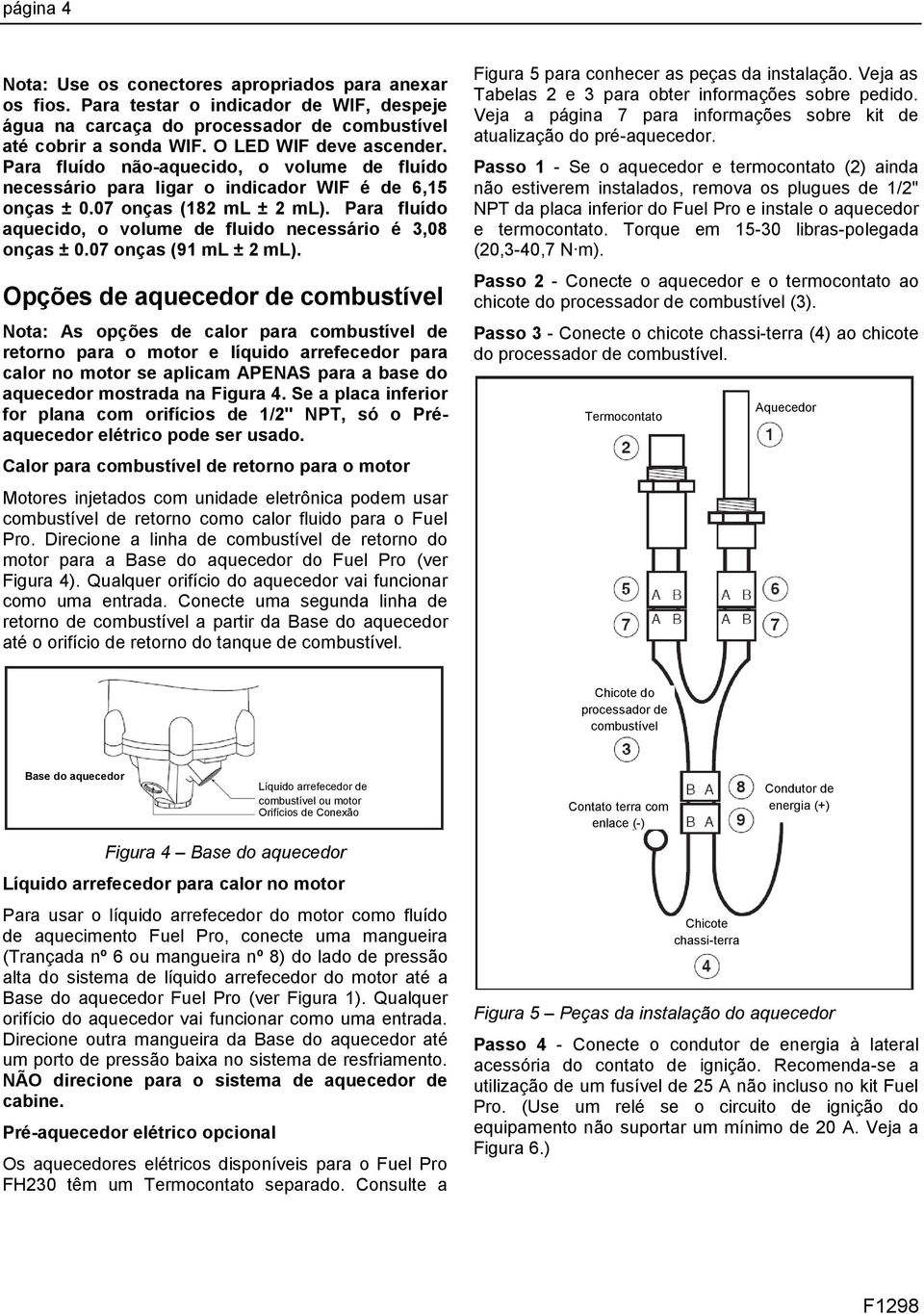 07 onças (91 ml ± 2 ml).