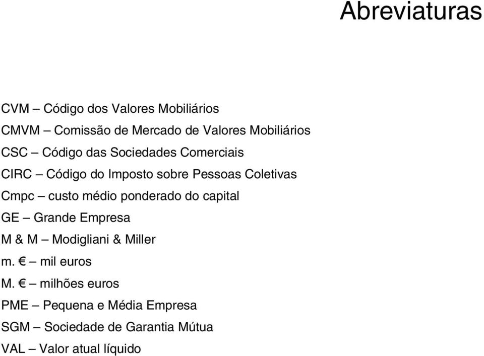 Coletivas Cmpc custo médio ponderado do capital GE Grande Empresa M & M Modigliani & Miller m.