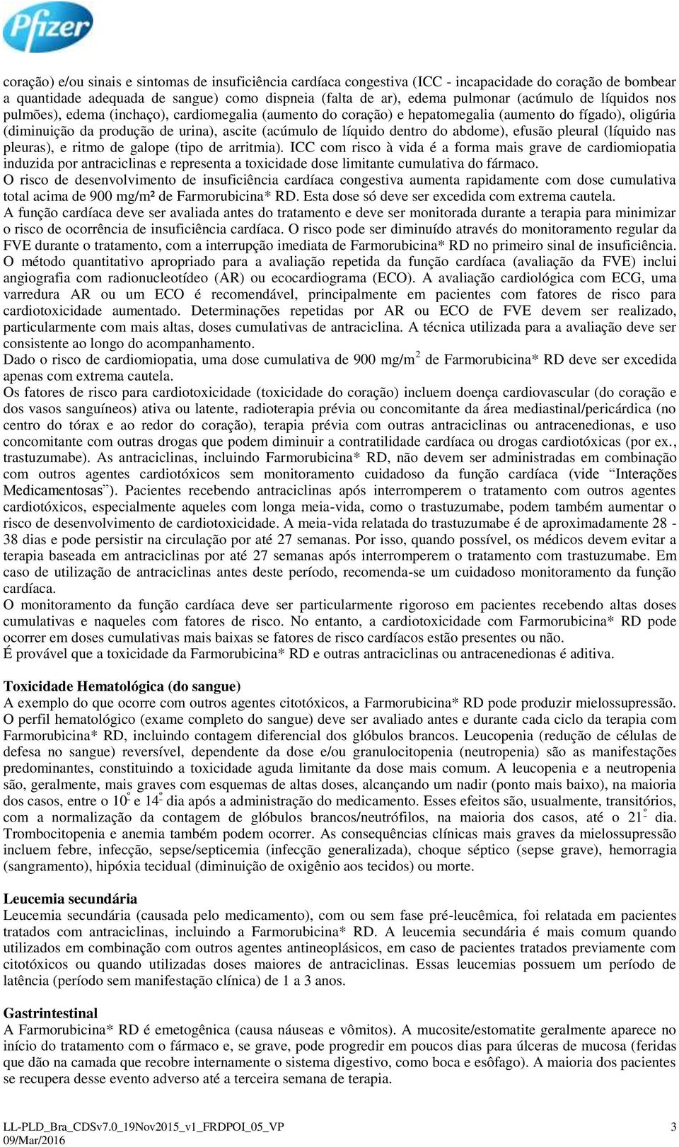 abdome), efusão pleural (líquido nas pleuras), e ritmo de galope (tipo de arritmia).