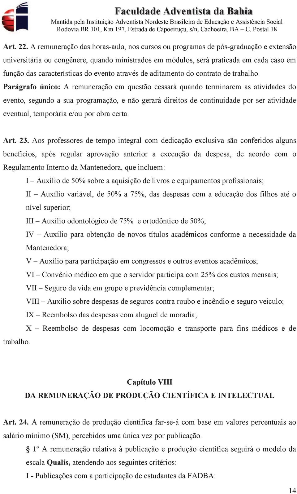 do evento através de aditamento do contrato de trabalho.