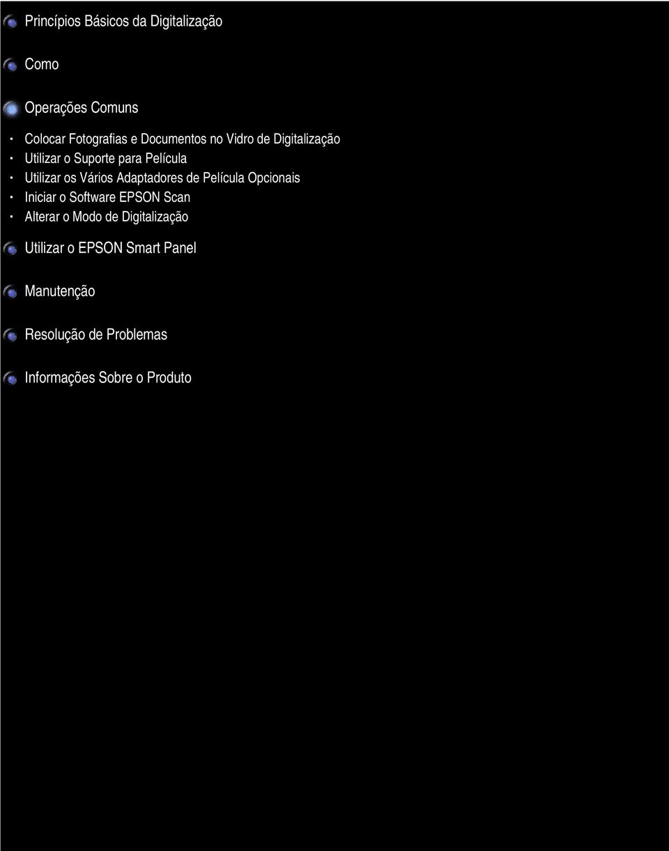 Adaptadores de Película Opcionais Iniciar o Software EPSON Scan Alterar o Modo de