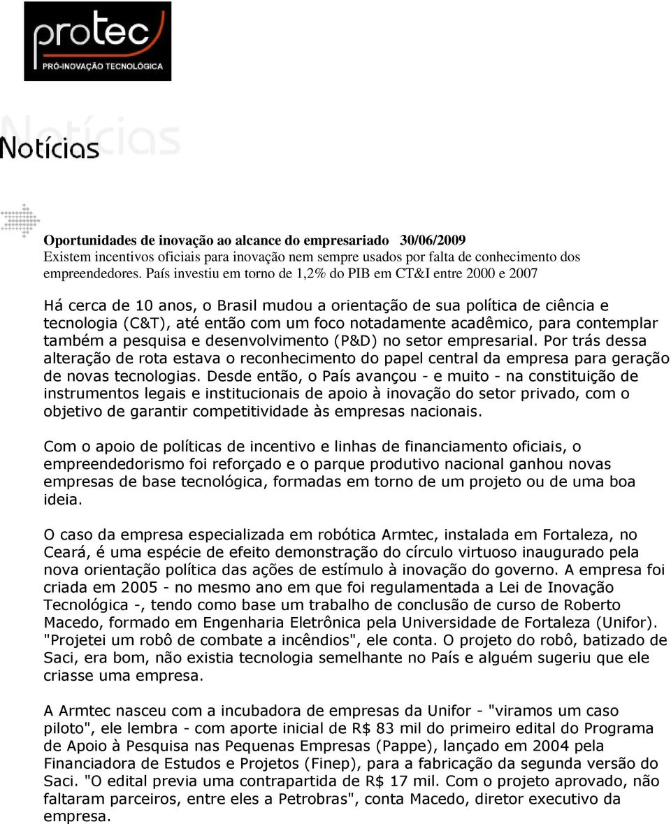 acadêmico, para contemplar também a pesquisa e desenvolvimento (P&D) no setor empresarial.