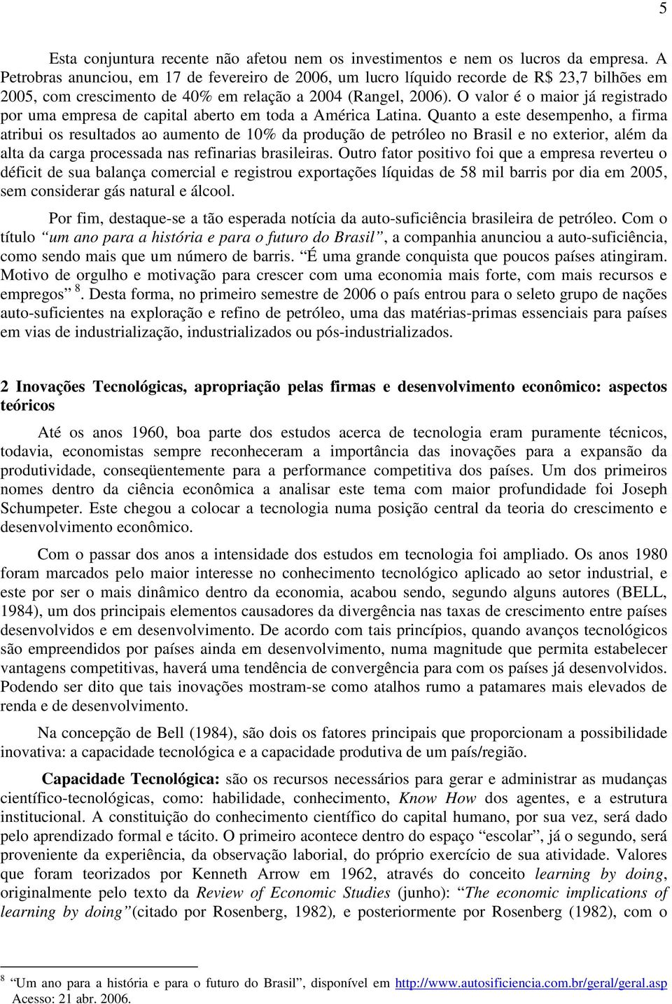 O valor é o maior já registrado por uma empresa de capital aberto em toda a América Latina.