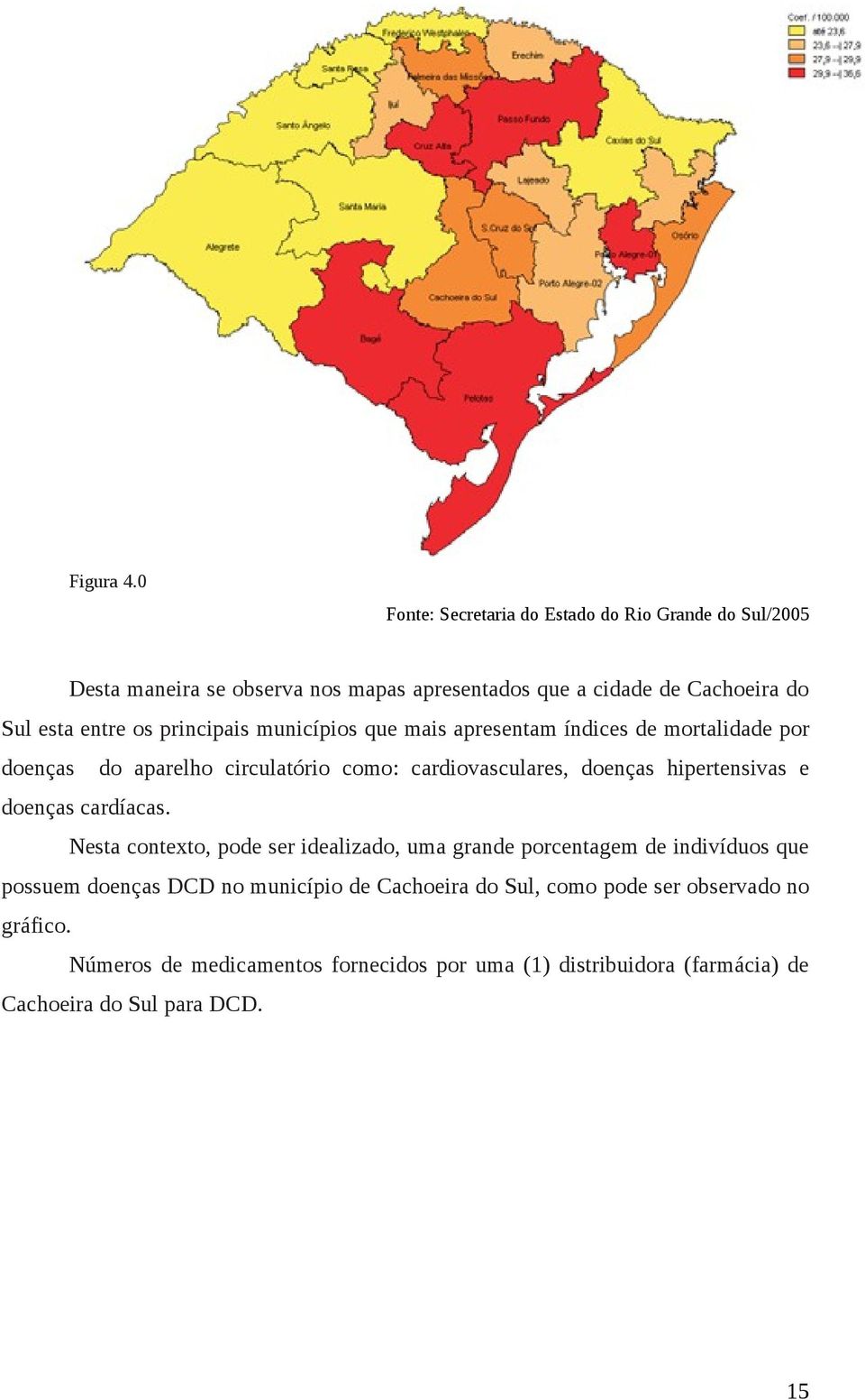 principais municípios que mais apresentam índices de mortalidade por doenças do aparelho circulatório como: cardiovasculares, doenças hipertensivas e