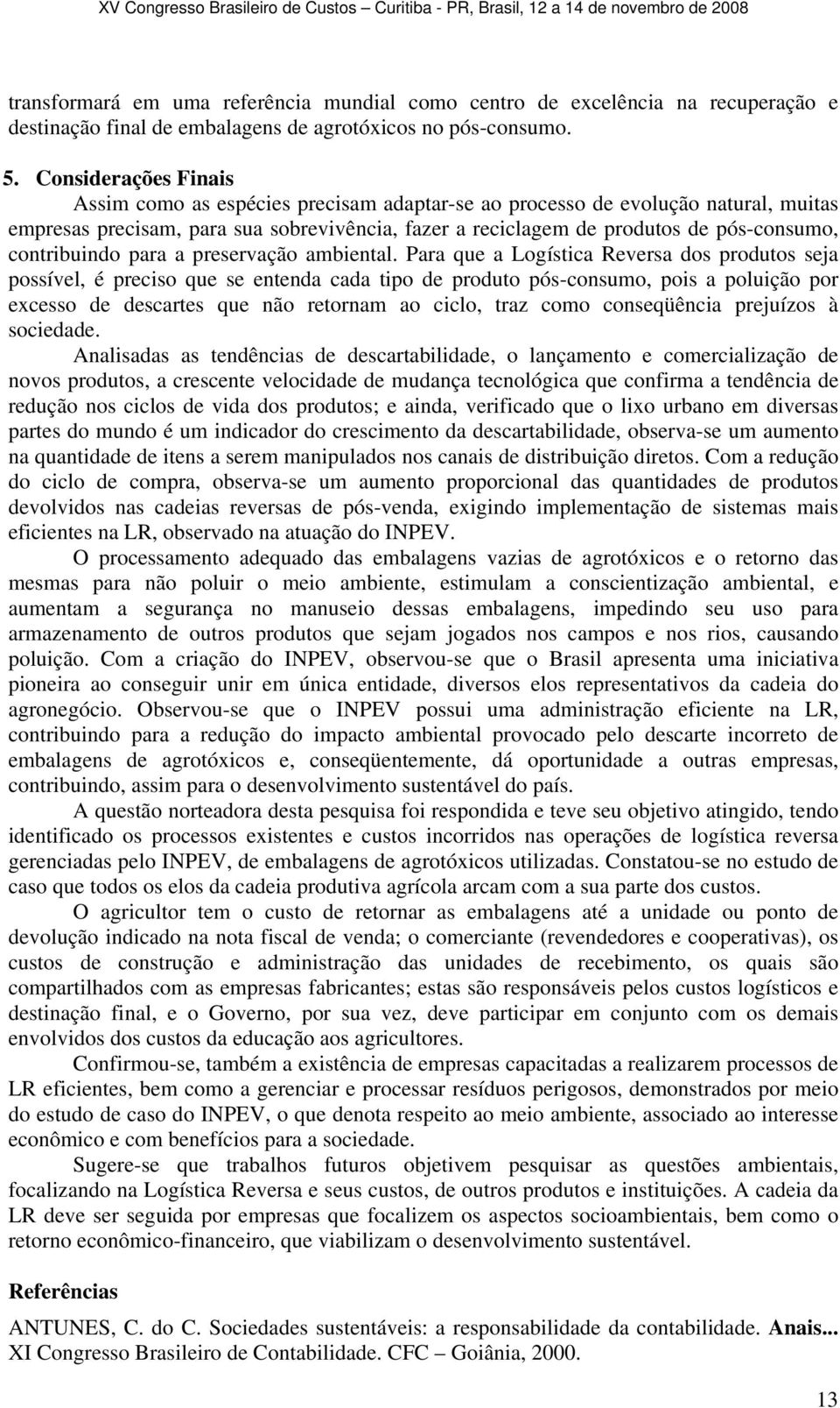 contribuindo para a preservação ambiental.