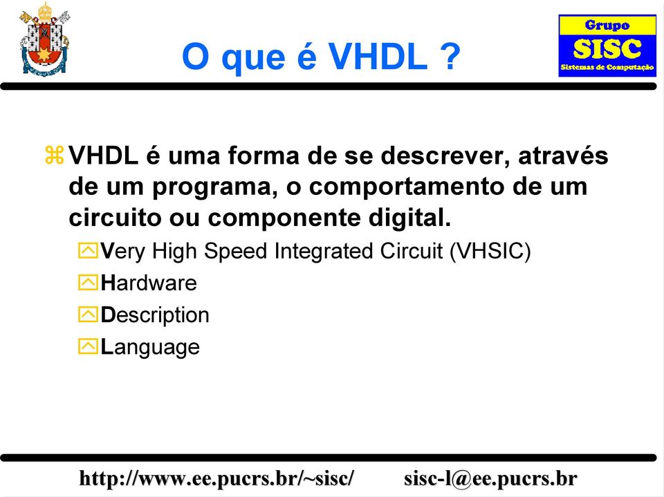 programa, o comportamento de um circuito ou