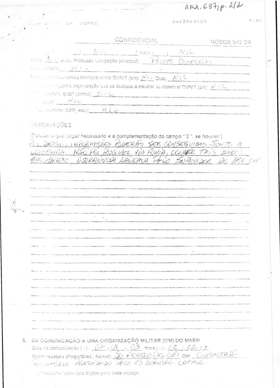 ? (nome): IV C- ' C ' v. -'cn*. Cir.P. eic.v. fi i U OSSSftVAÇÔES trcicícji o qutí Julgar necessário e a complementação ao campo" 2 ", se houver) á?