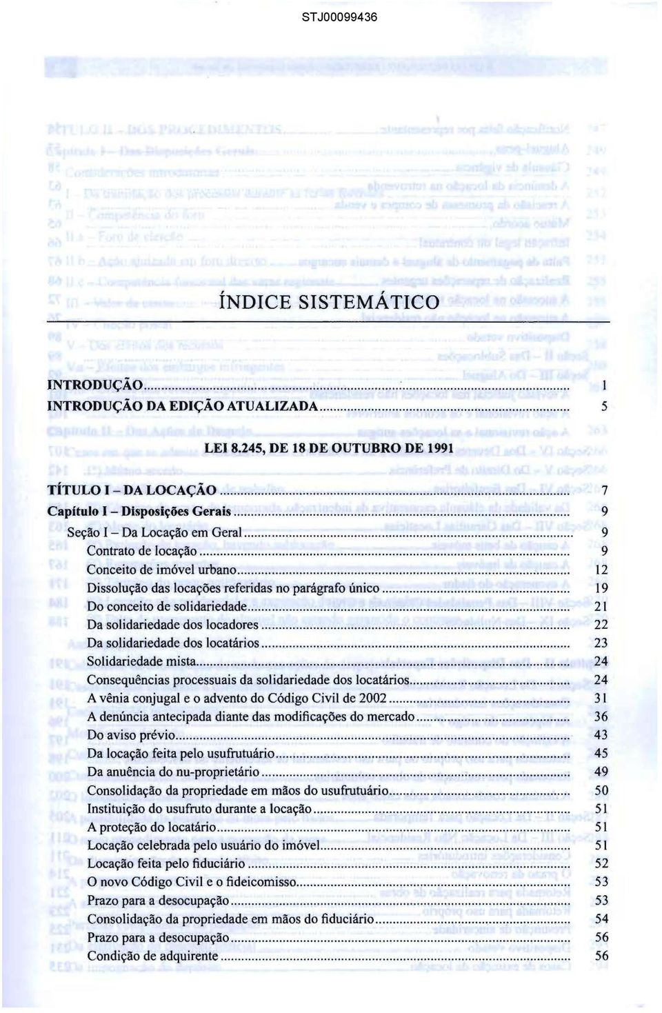 ........ Dissolução das locações referidas no parágrafo único...:... Do conceito de solidariedade......:... Da solidariedade dos locadores...:... Da solidariedade dos locatários............ Solidariedade mista.