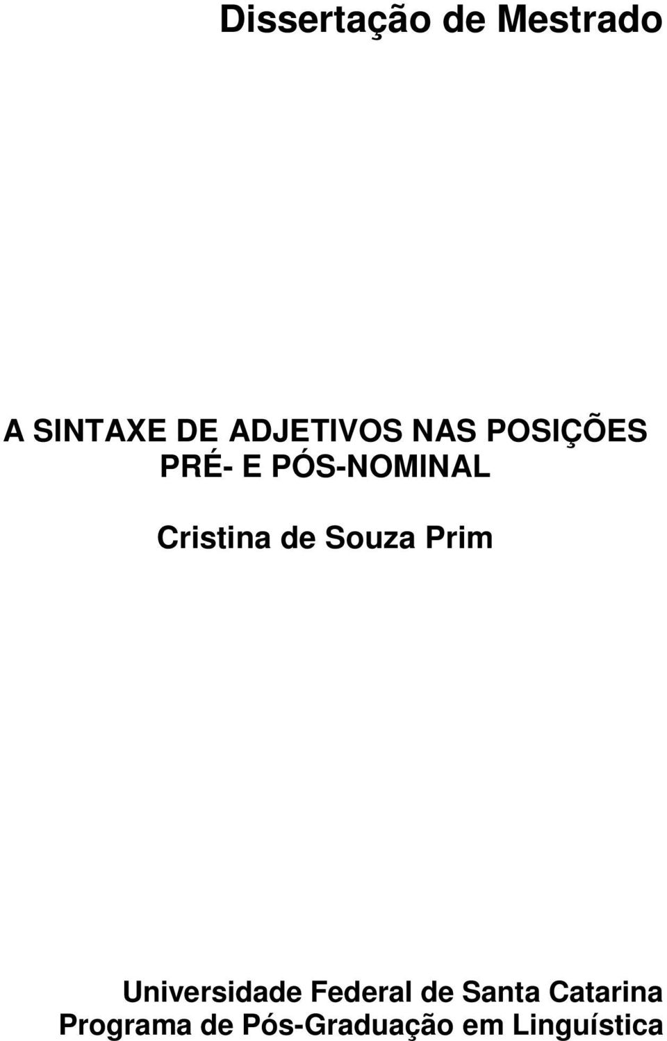 Cristina de Souza Prim Universidade Federal