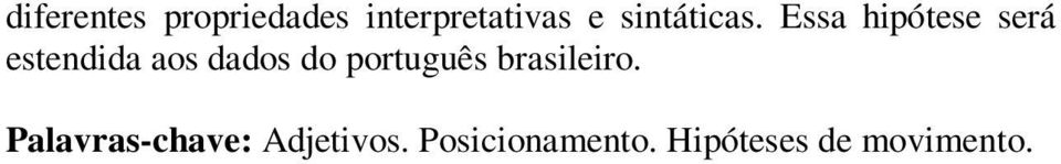 Essa hipótese será estendida aos dados do